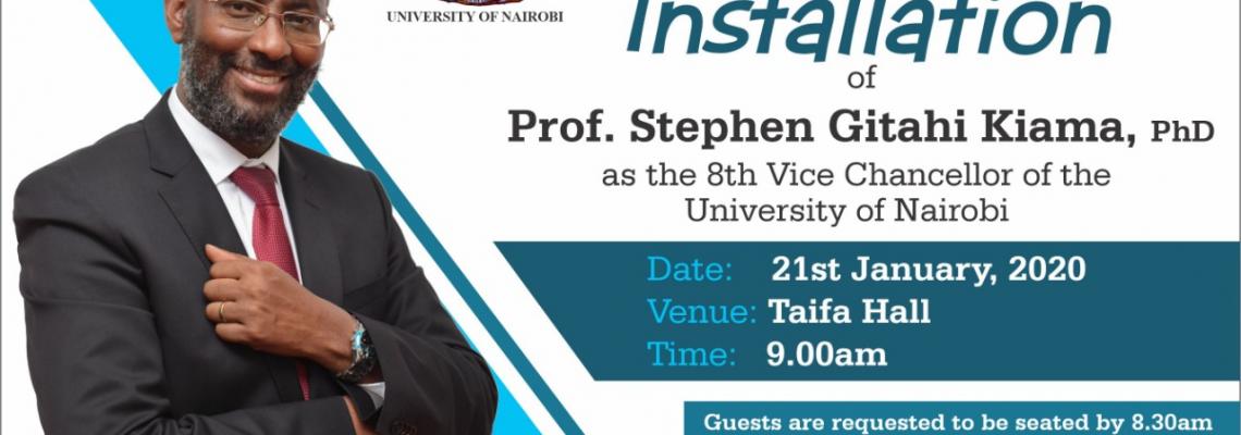 Installation of Prof Steven Gitahi Kiama, PhD as the 8th Vice Chancellor of University of Nairobi on 21st Jan. 2020. at Taifa Hall